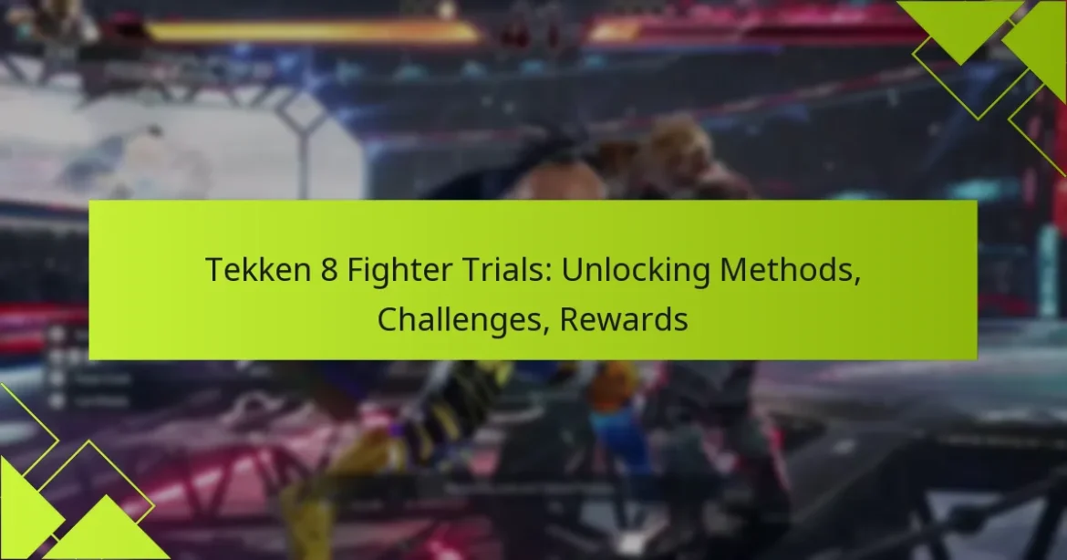 Tekken 8 Fighter Trials: Unlocking Methods, Challenges, Rewards