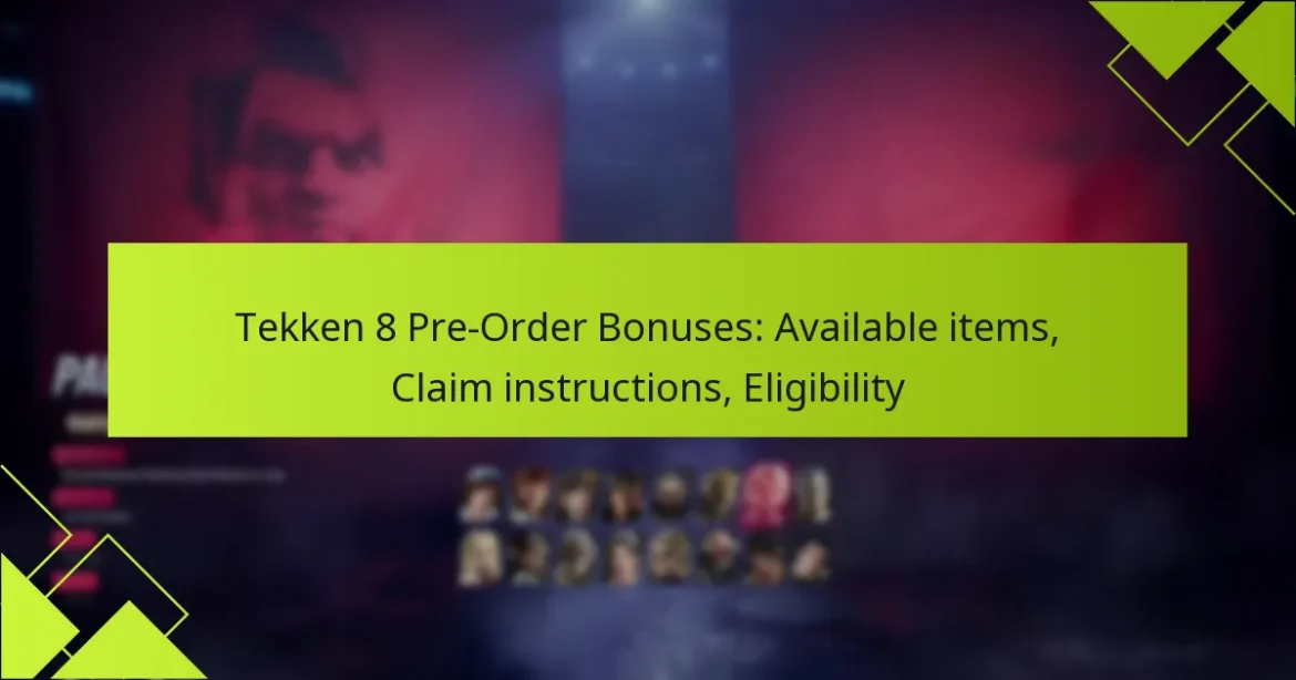 Tekken 8 Pre-Order Bonuses: Available items, Claim instructions, Eligibility