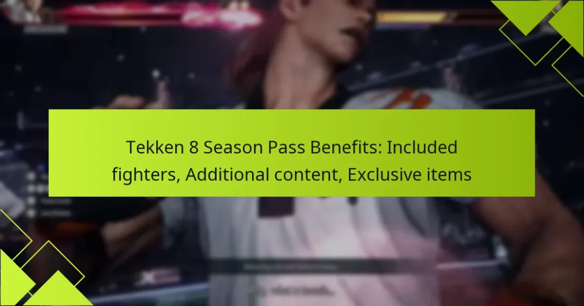 Tekken 8 Season Pass Benefits: Included fighters, Additional content, Exclusive items