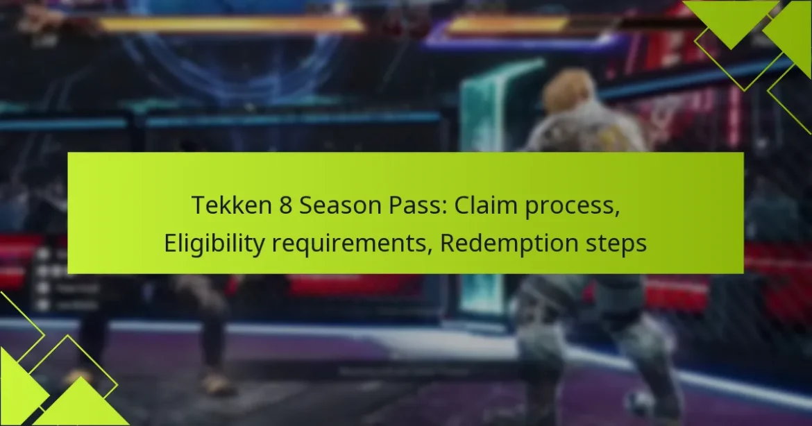 Tekken 8 Season Pass: Claim process, Eligibility requirements, Redemption steps