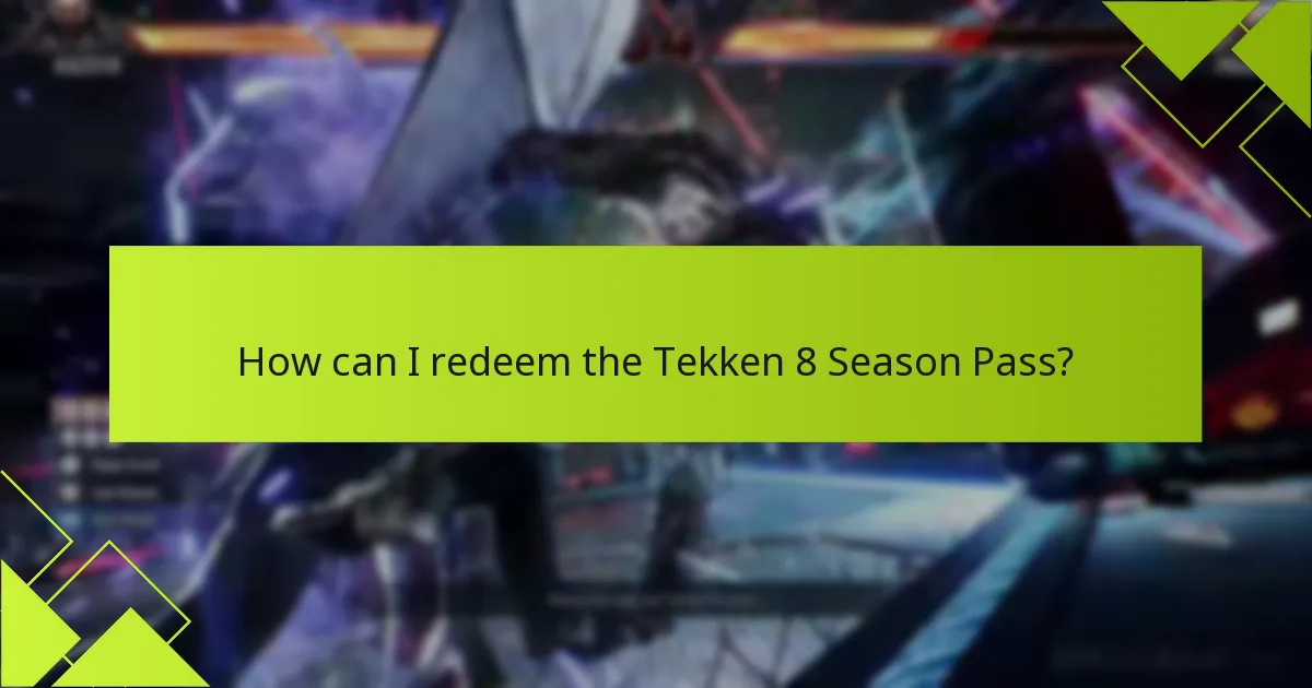 What are the benefits of purchasing the Tekken 8 Season Pass?