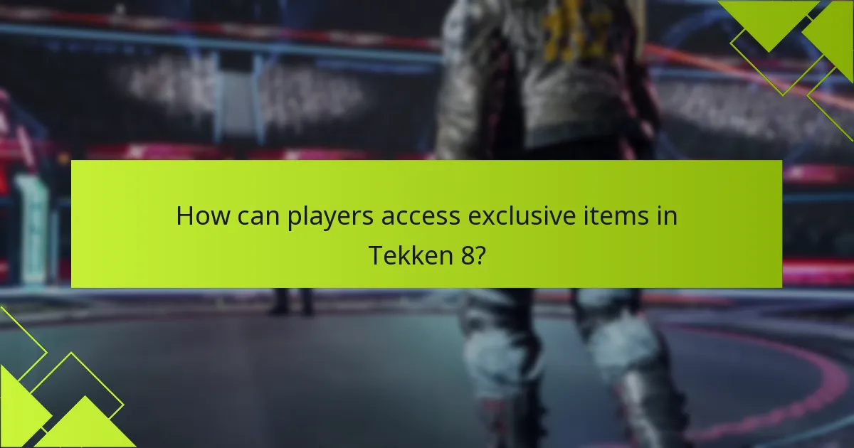 How can players access exclusive items in Tekken 8?