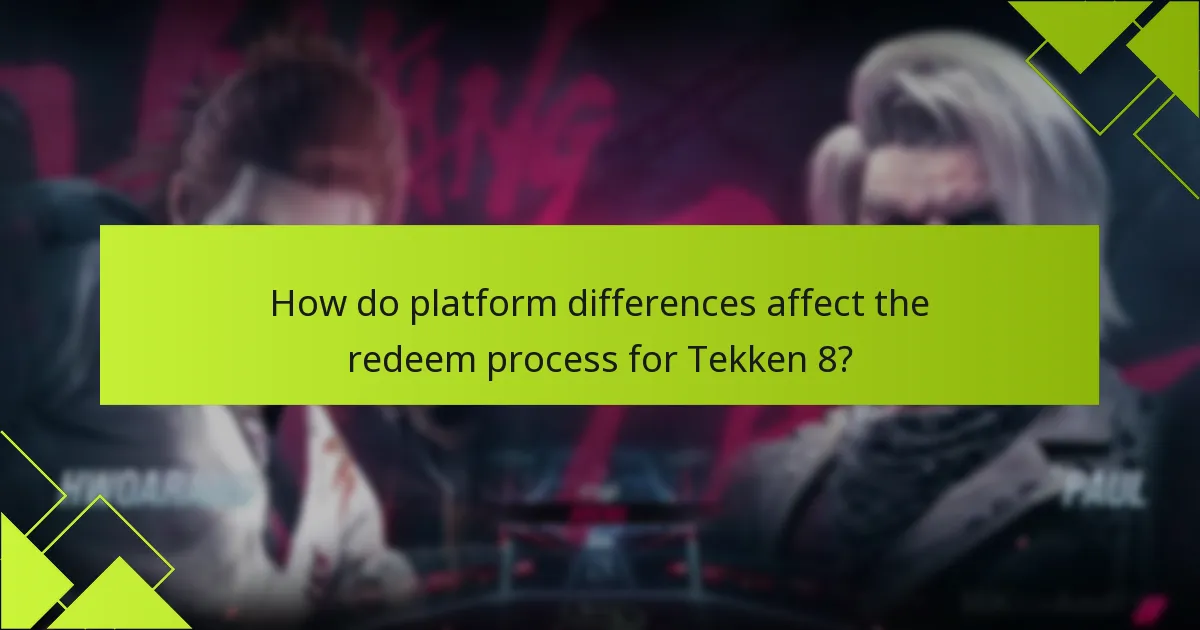How do platform differences affect the redeem process for Tekken 8?