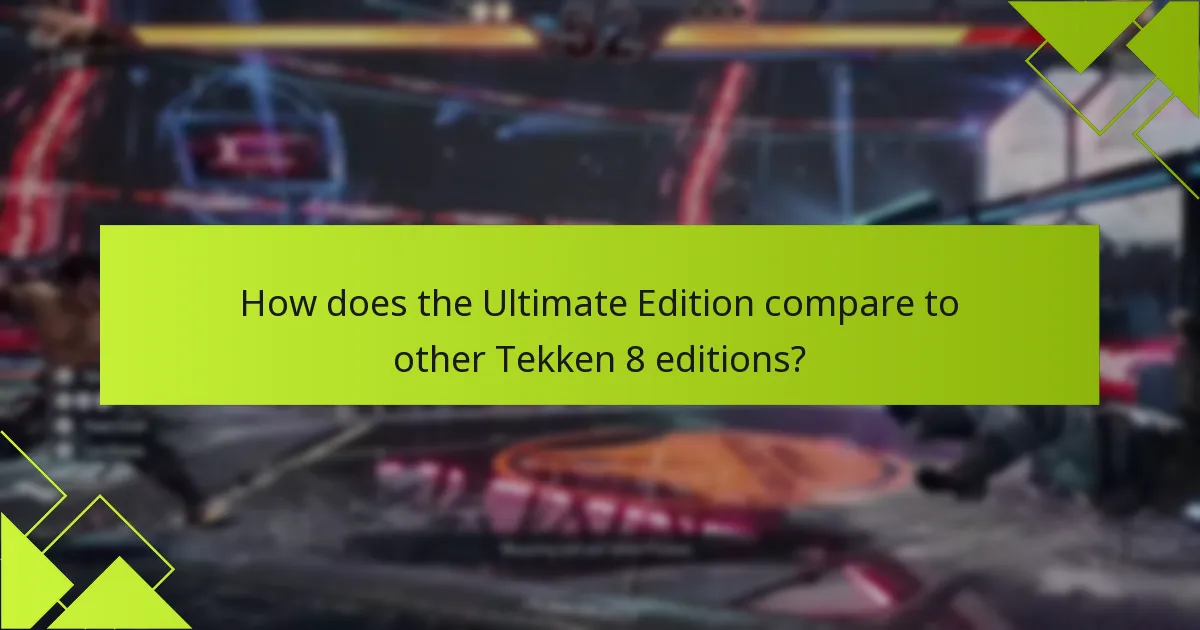 Which special features set the Ultimate Edition apart?