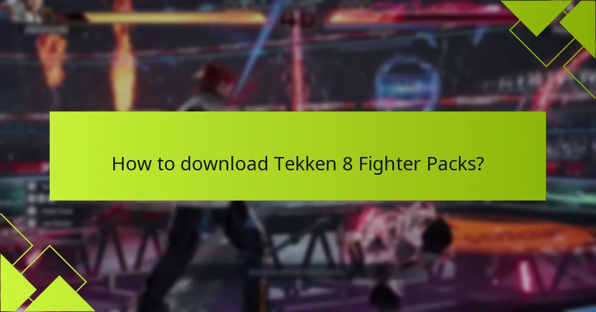How to download Tekken 8 Fighter Packs?
