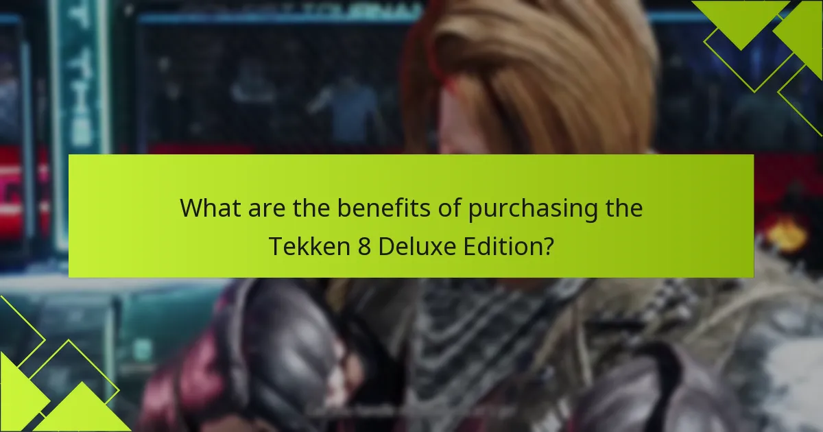 What exclusive items are available in the Tekken 8 Deluxe Edition?