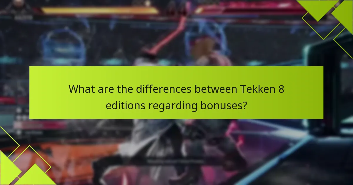 What common issues arise when claiming Tekken 8 edition bonuses?
