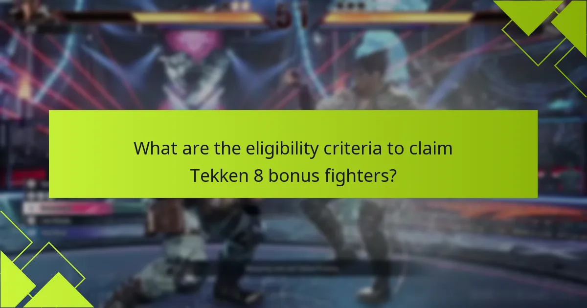 What special features do Tekken 8 bonus fighters offer?