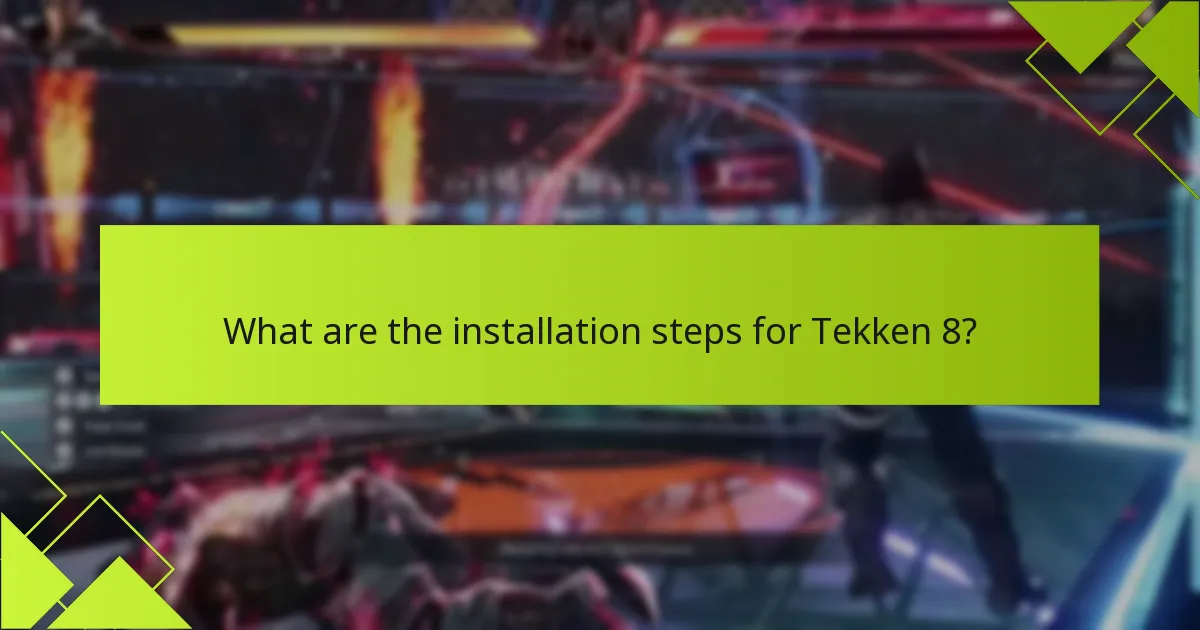 What are common troubleshooting tips for Tekken 8 digital purchases?