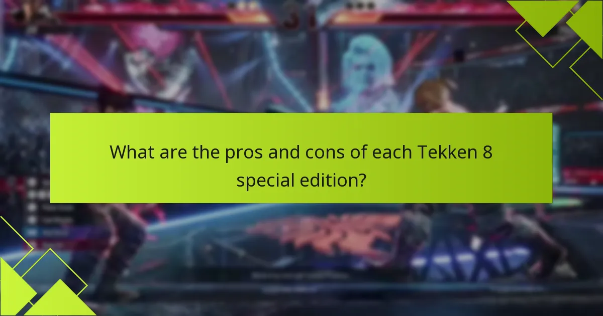 What exclusive features do Tekken 8 special editions offer?
