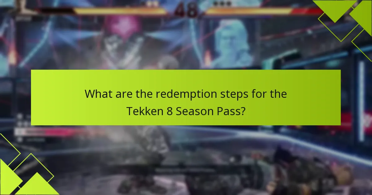 What are the redemption steps for the Tekken 8 Season Pass?