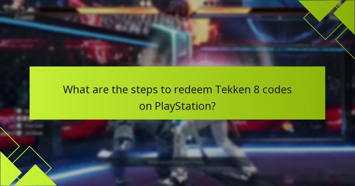 What types of codes can be redeemed for Tekken 8?
